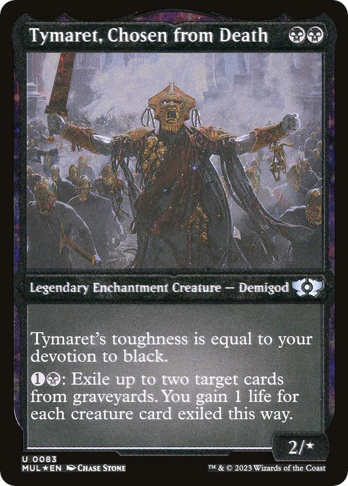 Tymaret, Chosen from Death (Foil Etched) [March of the Machine: Multiverse Legends] 83