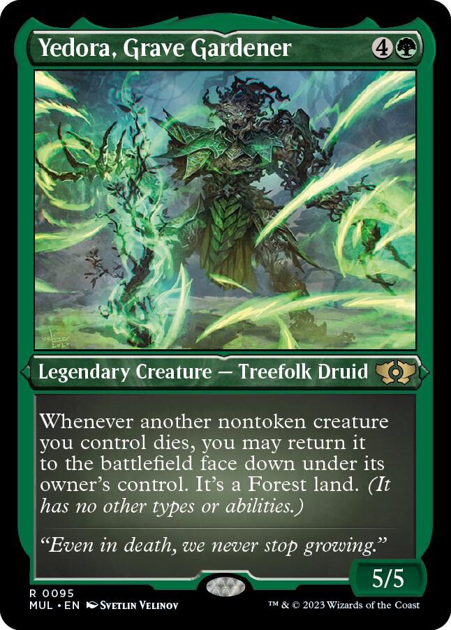 Yedora, Grave Gardener (Foil Etched) [March of the Machine: Multiverse Legends] 95