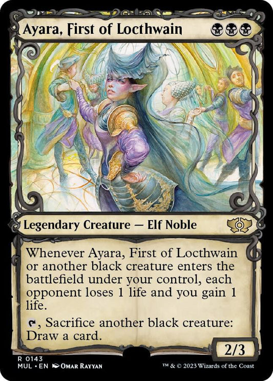 Ayara, First of Locthwain (Halo Foil) [March of the Machine: Multiverse Legends] 143