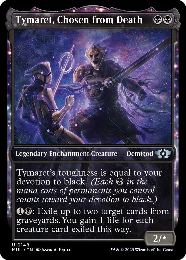 Tymaret, Chosen from Death (Halo Foil) [March of the Machine: Multiverse Legends] 148
