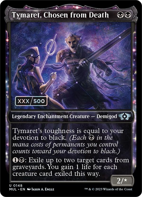 Tymaret, Chosen from Death (Serial Numbered) [March of the Machine: Multiverse Legends] 148