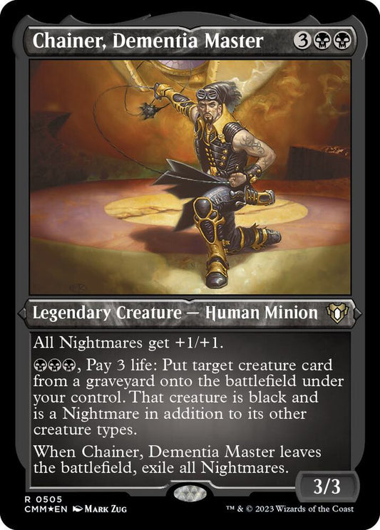Chainer, Dementia Master (Foil Etched) [Commander Masters] 505
