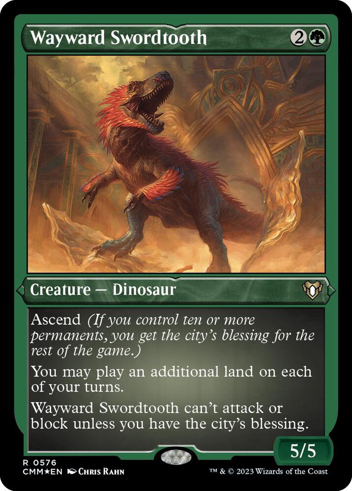 Wayward Swordtooth (Foil Etched) [Commander Masters] 576