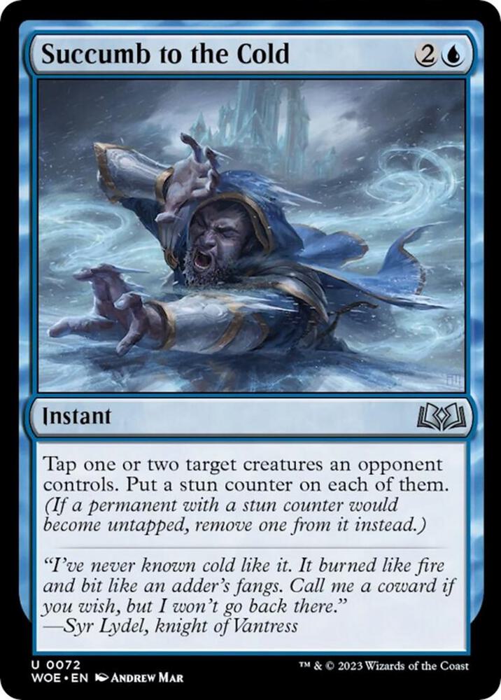 Succumb to the Cold [Wilds of Eldraine] 72
