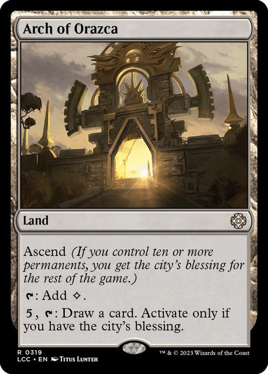Arch of Orazca [Commander: The Lost Caverns of Ixalan] 319
