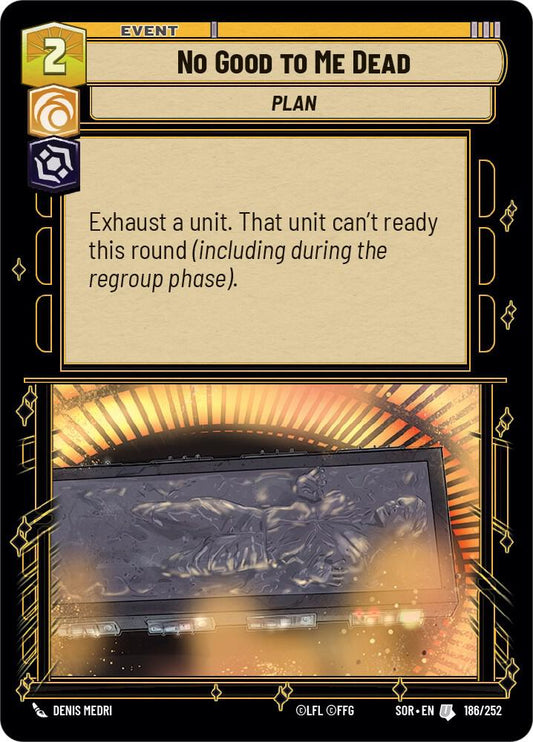 No Good to Me Dead [Spark of Rebellion] 186/252