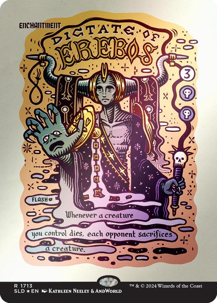 Dictate of Erebos (Rainbow Foil) [Secret Lair Drop Series] 1713