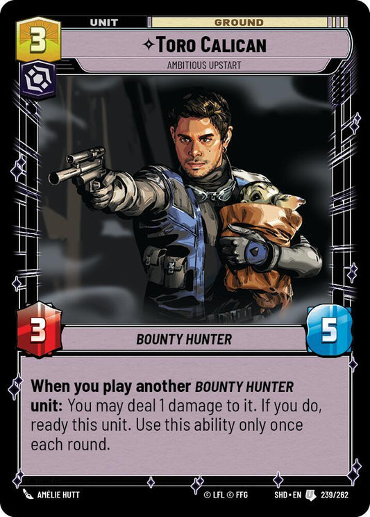 Toro Calican - Ambitious Upstart [Shadows of the Galaxy] 239/262