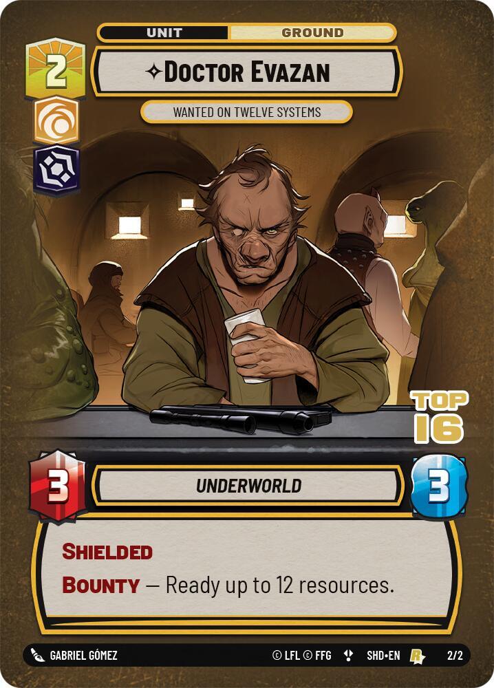 Doctor Evazan - Wanted on Twelve Systems (Top 16) [Organized Play Promos] 2/2
