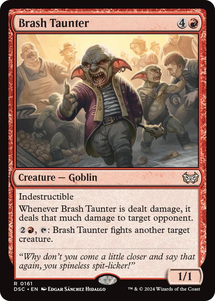 Brash Taunter [Commander: Duskmourn: House of Horror] 161