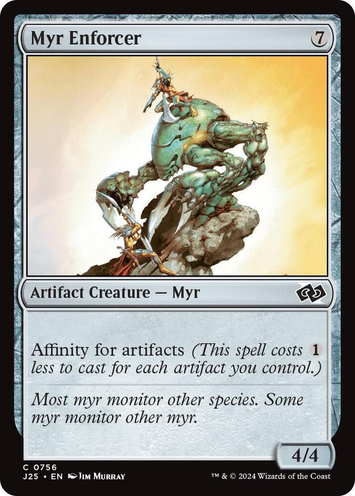 Myr Enforcer [Foundations Jumpstart] 756