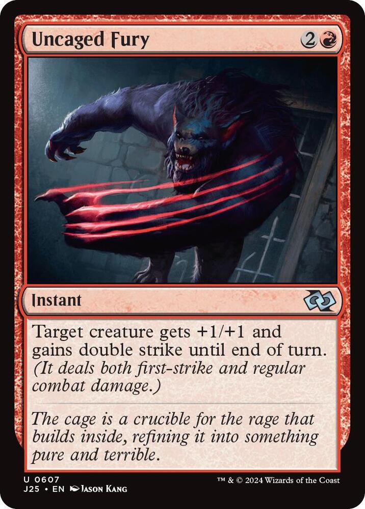 Uncaged Fury [Foundations Jumpstart] 607