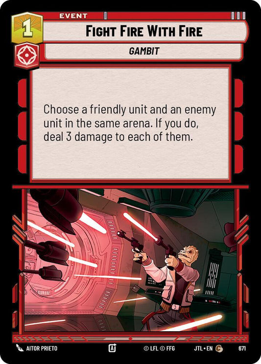 Fight Fire With Fire (Foil) [Jump to Lightspeed] 671