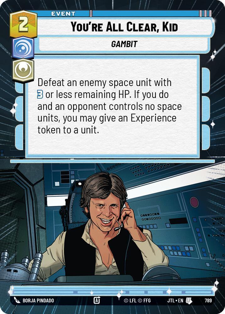 You're All Clear, Kid (Hyperspace Foil) [Jump to Lightspeed] 789