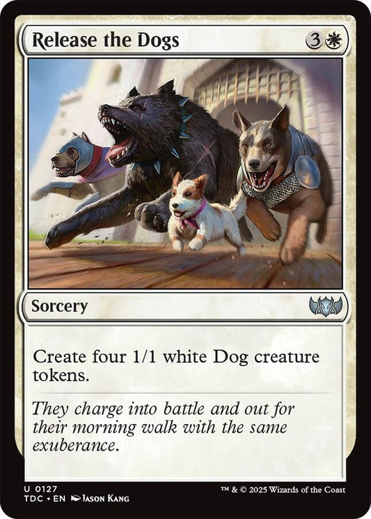 Release the Dogs [Commander: Tarkir: Dragonstorm] 127