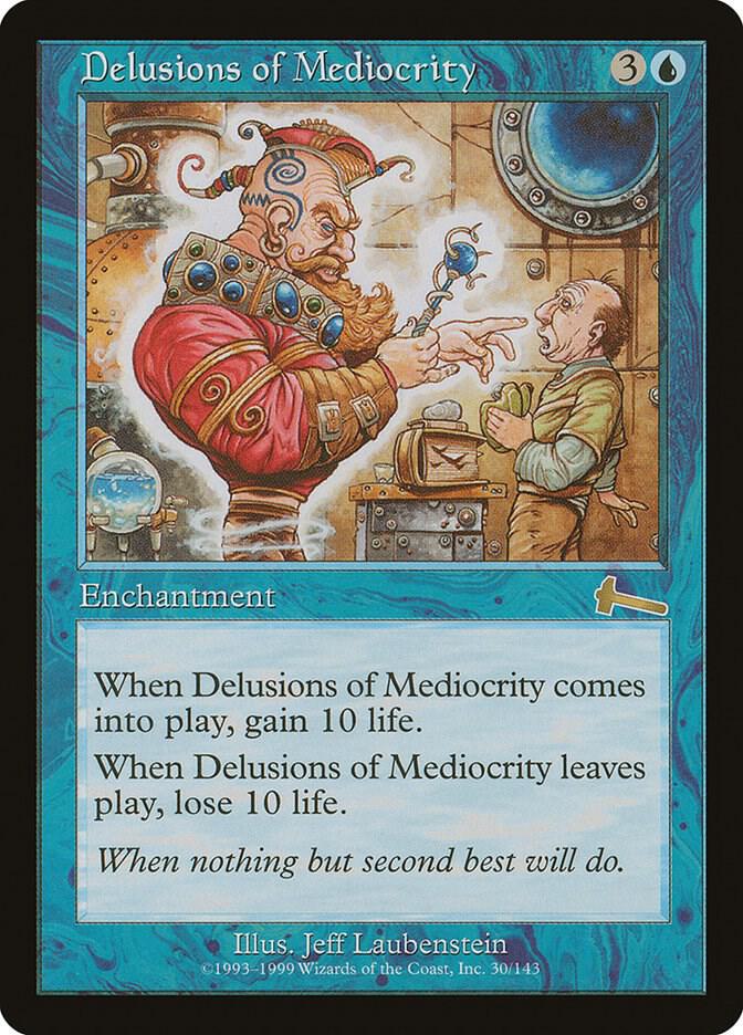 Delusions of Mediocrity [Urza's Legacy] 30
