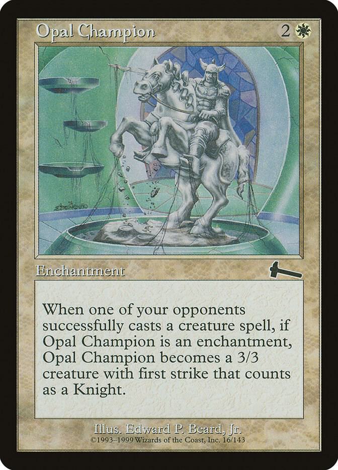 Opal Champion [Urza's Legacy] 16