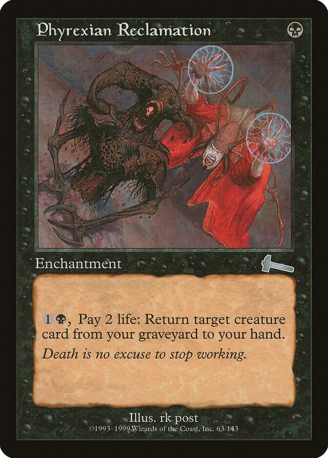 Phyrexian Reclamation [Urza's Legacy] 63