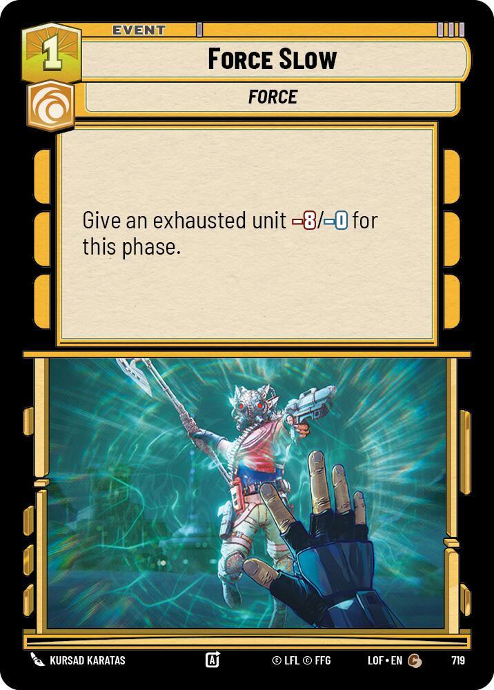 Force Slow (Foil) [Legends of the Force] 719