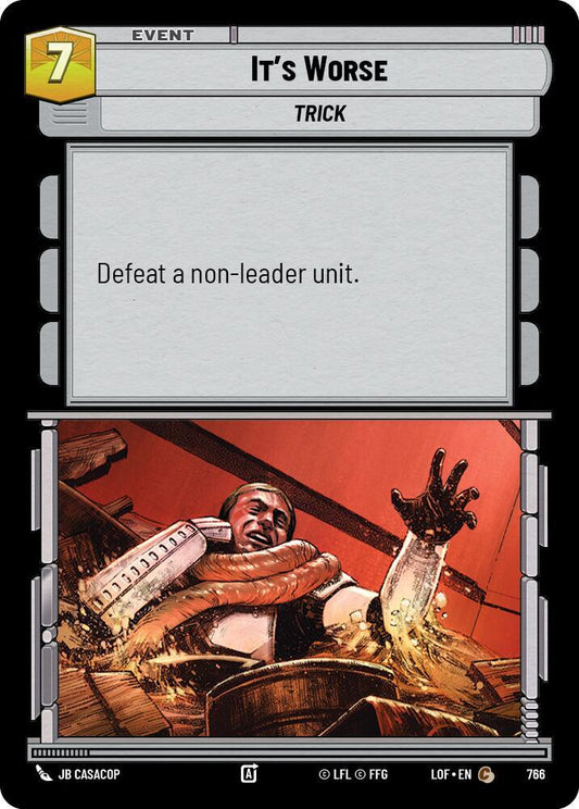 It's Worse (Foil) [Legends of the Force] 766