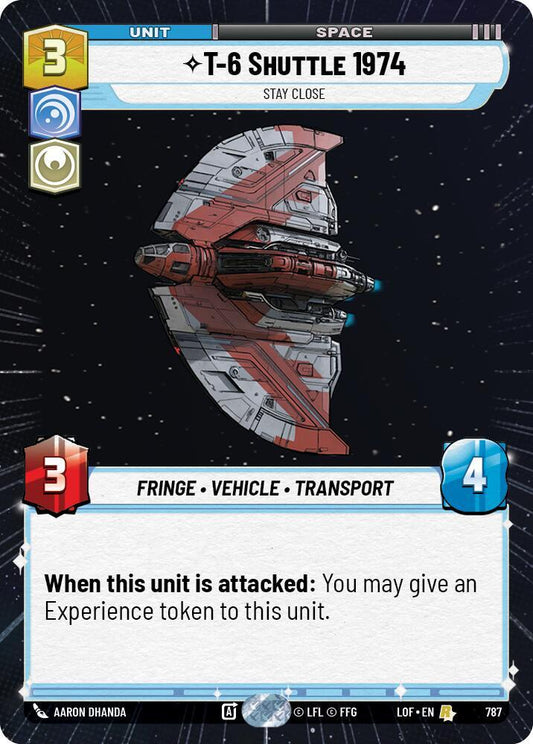 T-6 Shuttle 1974 - Stay Close (Hyperspace Foil) [Legends of the Force] 787