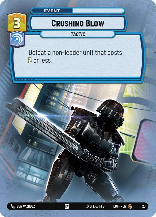 Crushing Blow (Foil) [Legends of the Force - Weekly Play Promos] 23