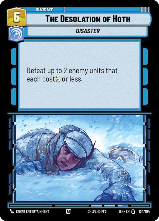 The Desolation of Hoth [Intro Battle: Hoth] 104/104