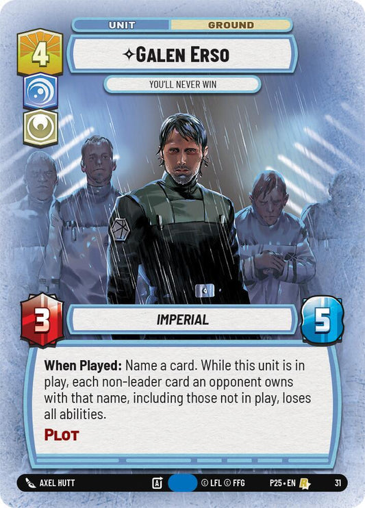 Galen Erso - You'll Never Win [Organized Play Promos] 31