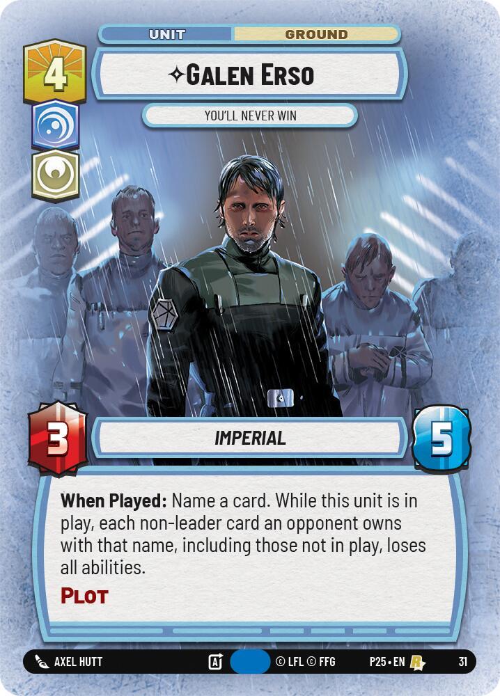 Galen Erso - You'll Never Win [Organized Play Promos] 31