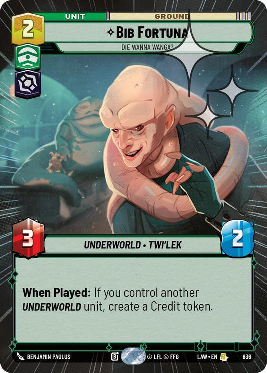 Bib Fortuna - Die Wanna Wanga? (Hyperspace Foil) [A Lawless Time] 636