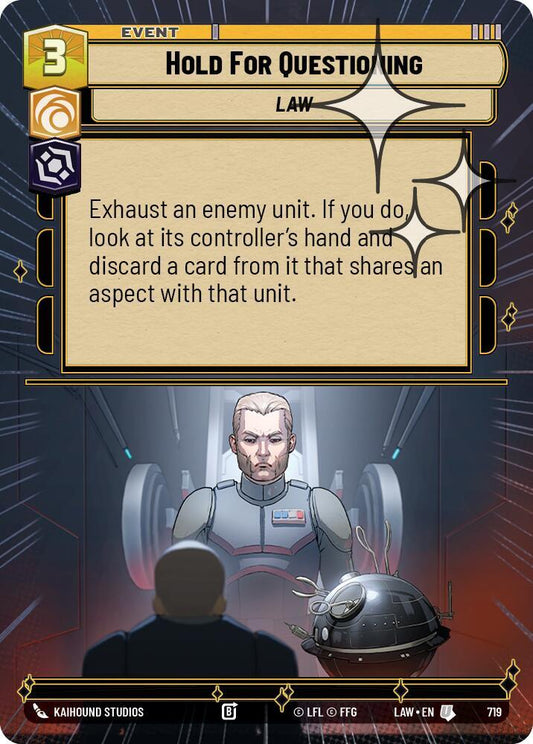 Hold for Questioning (Hyperspace Foil) [A Lawless Time] 719