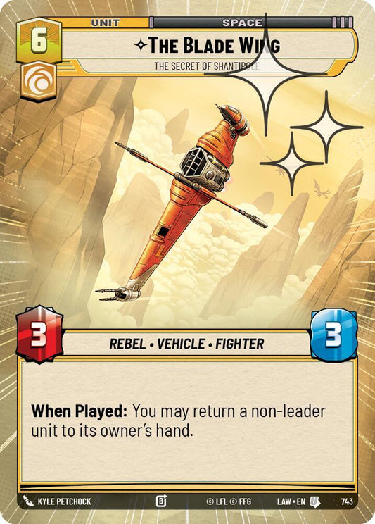 The Blade Wing - The Secret of Shantipole (Hyperspace Foil) [A Lawless Time] 743