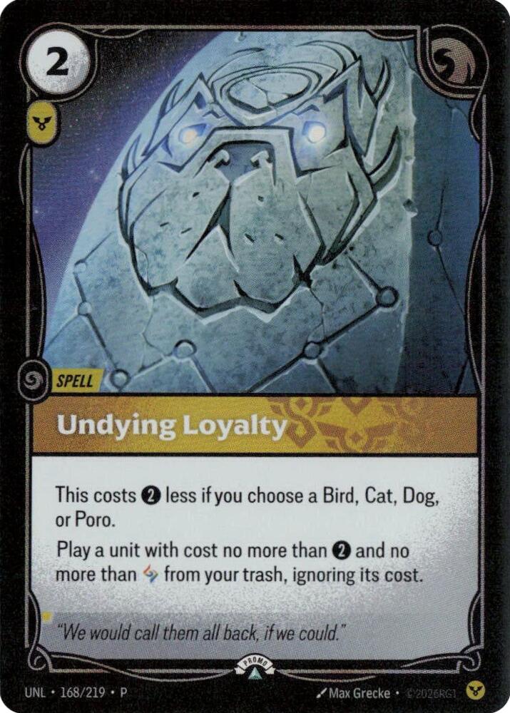 Undying Loyalty [Riftbound Organized Play Promotional Cards] 168/219