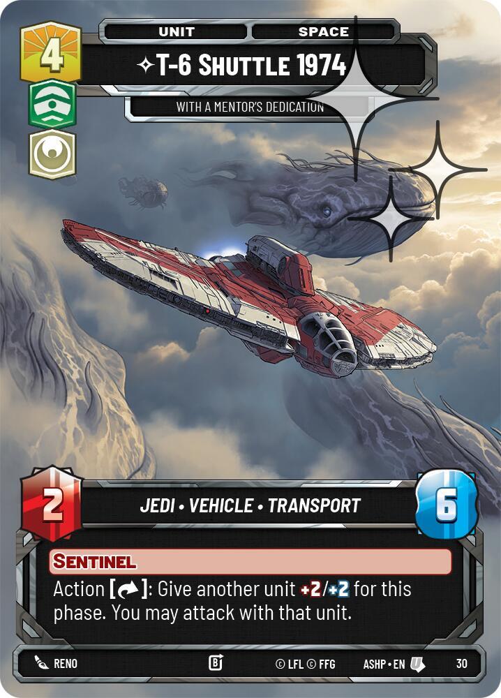 T-6 Shuttle 1974 - With a Mentor's Dedication (Foil) [Ashes of the Empire - Weekly Play Promos] 30