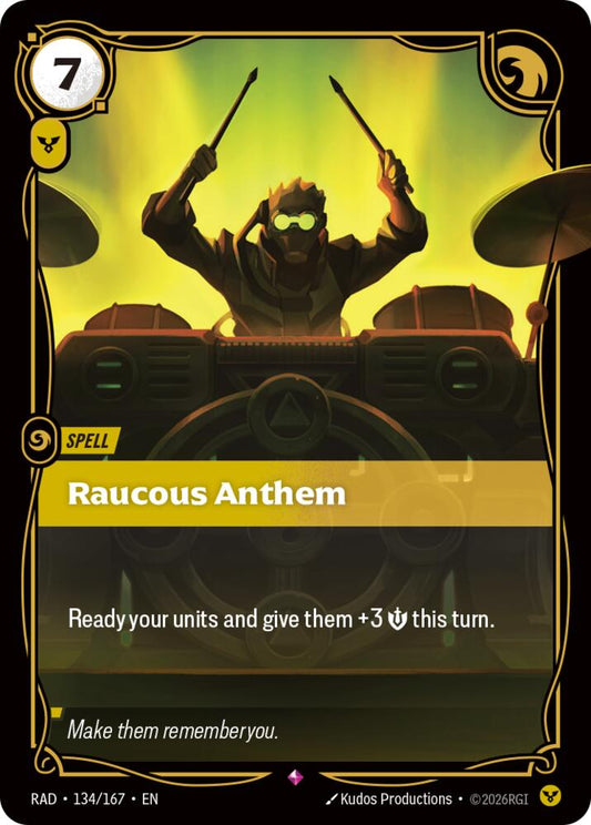 Raucous Anthem [Radiance] 134/167