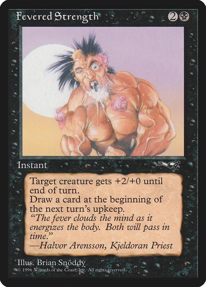 Fevered Strength (Foaming at Mouth) [Alliances] 11