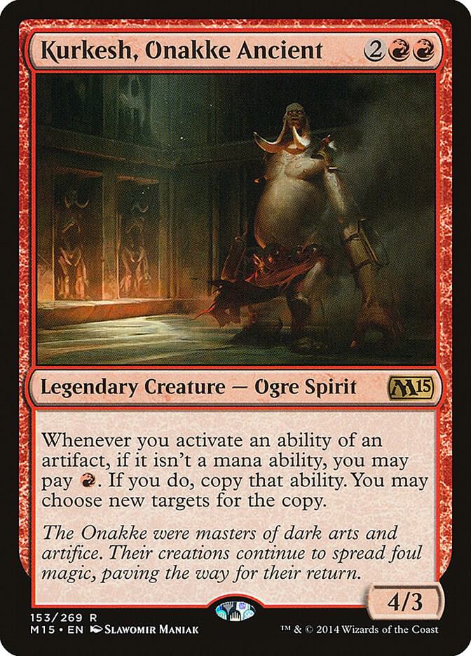 Kurkesh, Onakke Ancient [Magic 2015 (M15)] 153