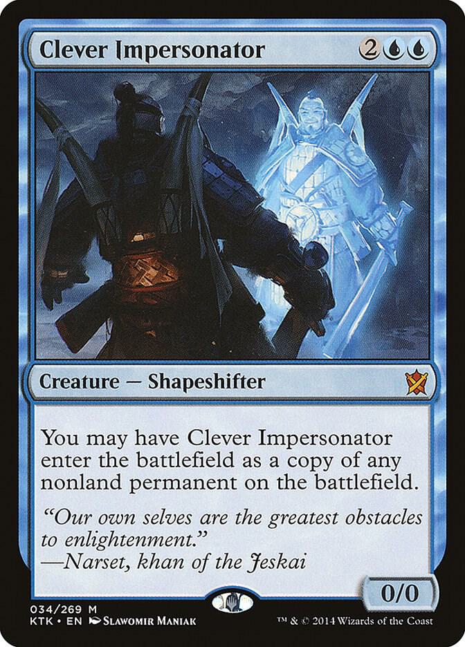 Clever Impersonator [Khans of Tarkir] 34