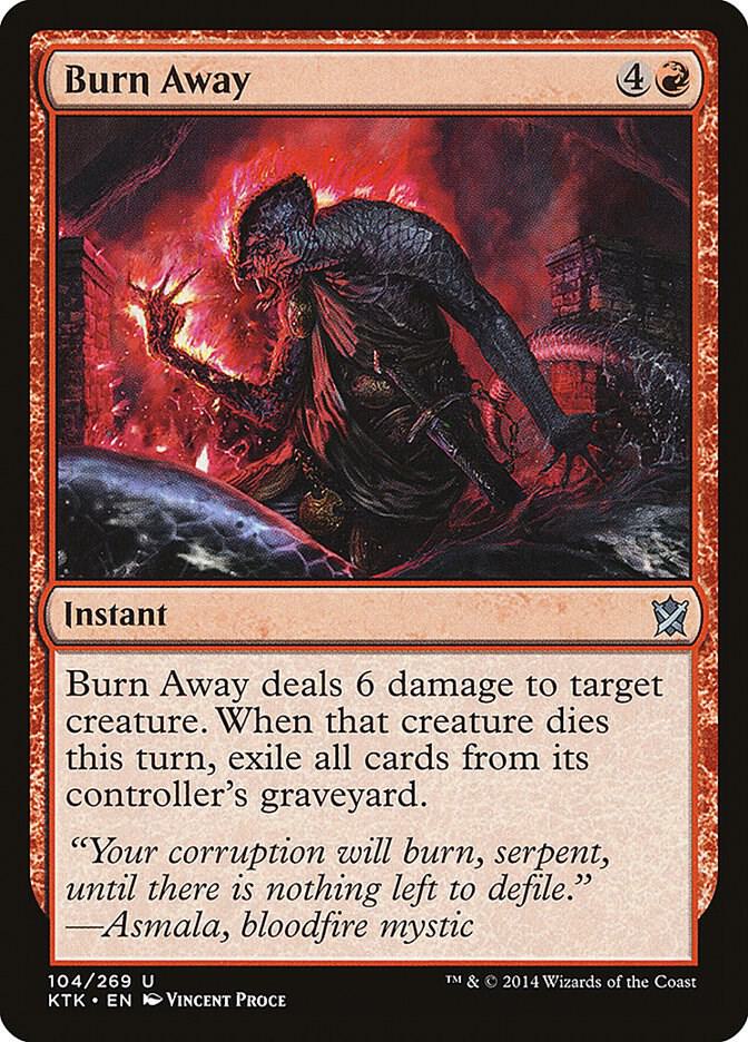 Burn Away [Khans of Tarkir] 104