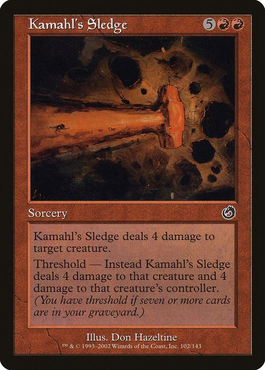Kamahl's Sledge [Torment] 102