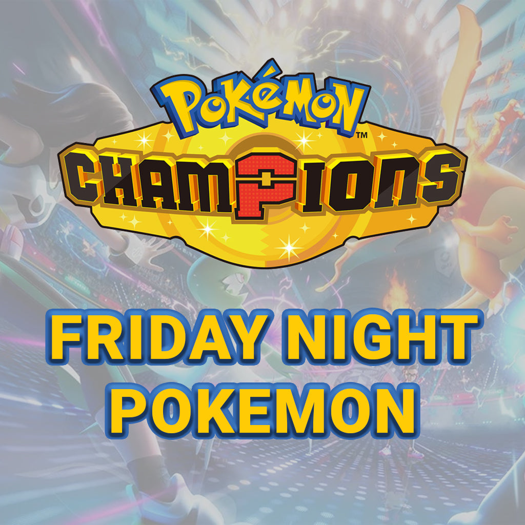 Pokemon Champions Friday Weeklies 6:30pm