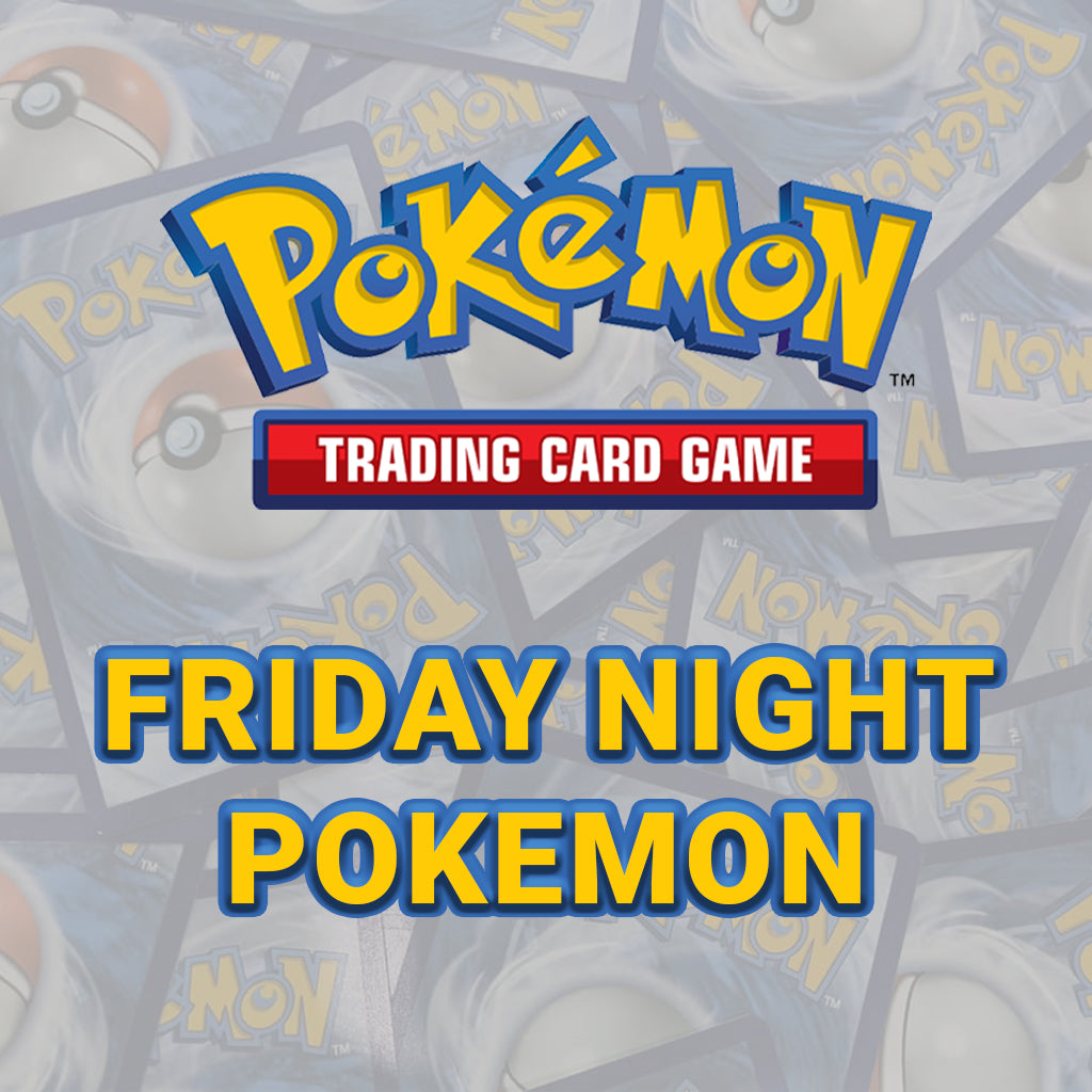 Pokemon TCG Friday Weeklies 6:30pm